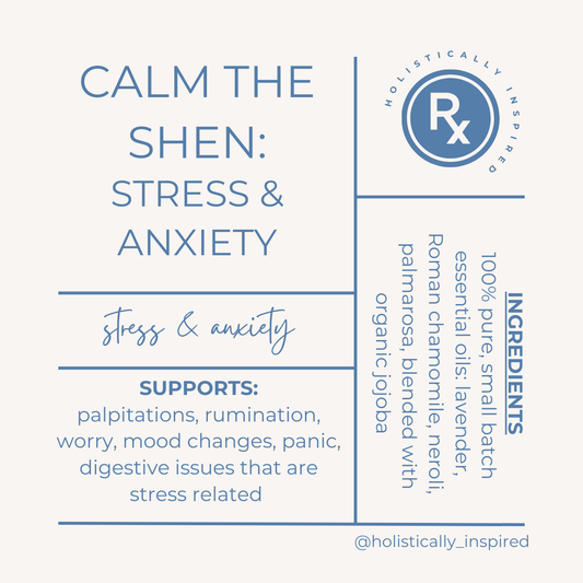 Calm the Shen: Stress & Anxiety